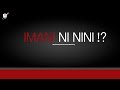 IMANI NI NINI MWL HURUMA GADI IMANI NI NINI MWL HURUMA GADI