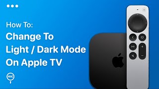 How To Change To Light & Dark Mode On Apple TV - (EASY)
