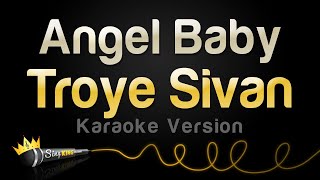 Troye Sivan - Angel Baby (Karaoke Version)