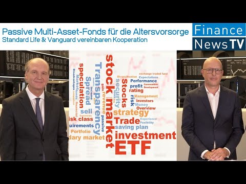 Passive Multi-Asset-Fonds für die Altersvorsorge: Standard Life & Vanguard vereinbaren Kooperation