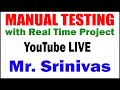 Manual testing  by mr srinivas sir