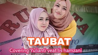 Download Lagu taubat cover Yulianti veat Iis hamzani MP3