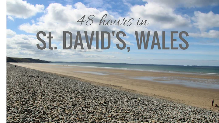 48 hours in St. David's, Wales