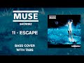 Muse - Escape (Bass Cover w/ On-Screen Tabs)