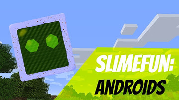 Slimefun Tutorial #6: Androids