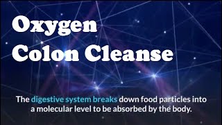 Oxygen Colon Cleanse