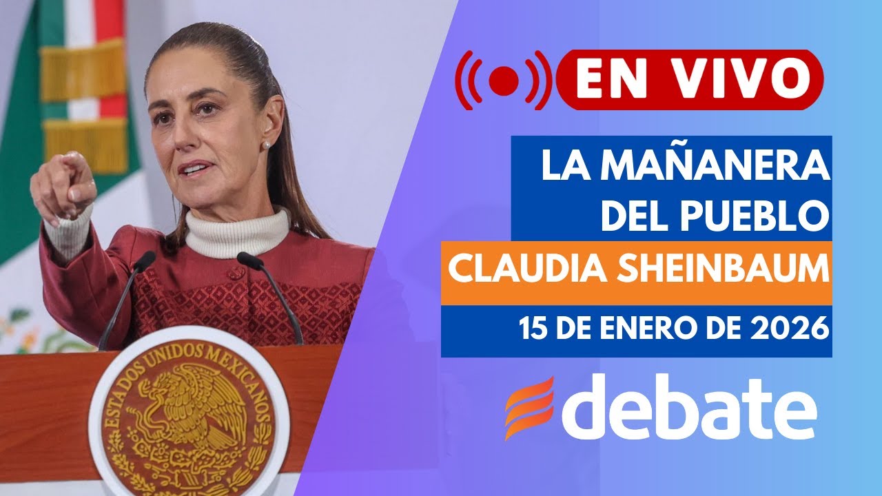 EN VIVO: Mañanera de Claudia Sheinbaum hoy 15 de enero | Presidenta de México 2026
