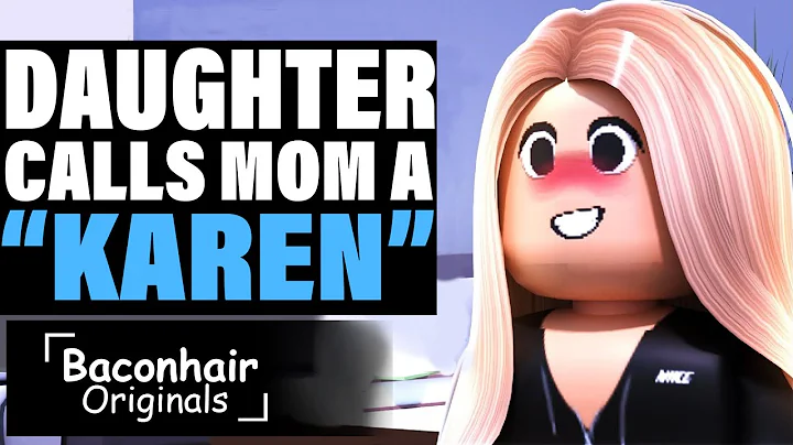 Daughter Calls Mom a "Karen" | Roblox Movie