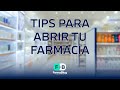 Tips para poner tu farmacia en México 2021 - FarmaBlog