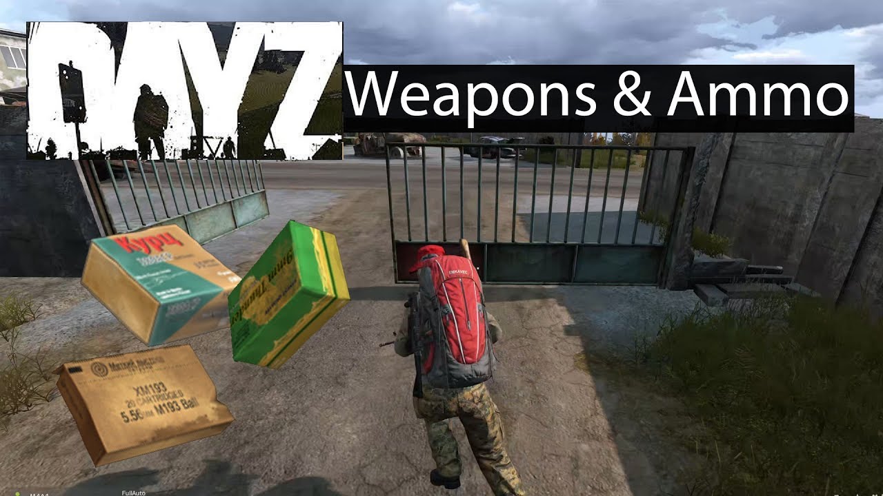 Dayz Xbox One Gameplay Weapons \U0026 Ammo Types Guide