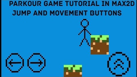 PARKOUR GAME IN MAX2D JUMP AND MOVEMENT BUTTONS | Tutorial #2