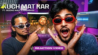 Raga x Seedhe Maut - Kuch Mat Kar (Reaction Video) | Prod by Hashbass | NO FORMULA MIXTAPE |