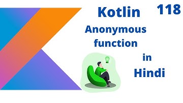 Kotlin Anonymous function in hindi part -118