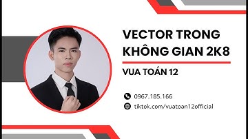 Bài 1: Vector trong không gian