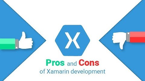 Xamarin App Development Pros & Cons