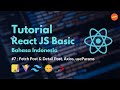 Tutorial React JS Basic Untuk Pemula | #07 Fetch Produk &amp; Detail Produk dengan Axios + useParams