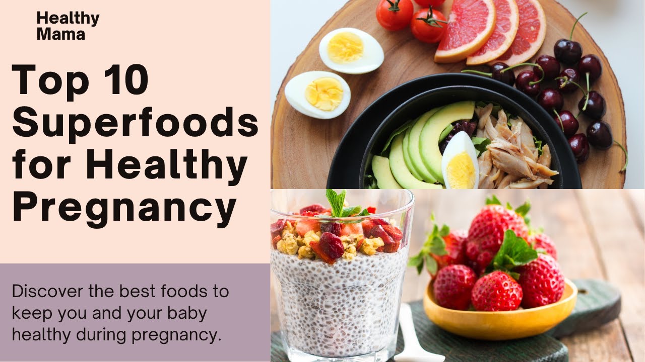 Top 10 Pregnancy Superfoods for a Healthy Baby - YouTube