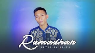 Download lagu RAMADHAN (YA NUROL HILAL) COVER BY ASNUR