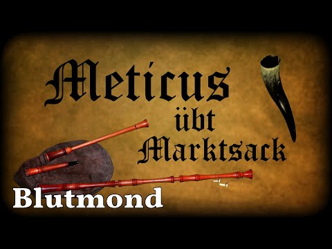 Meticus übt Marktsack: Blutmond [Dudelsack, Sackpfeife, German Bagpipe]