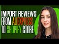 How to import reviews from aliexpress to shopify store 2024