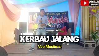 LAGU DAERAH JAMBI KERBAU JALANG - VOC.MUSLIMIN - KDJ.WARID LBR