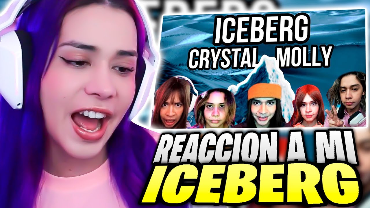 CRYSTAL MOLLY REACCIONA AL ICEBERG DE CRYSTAL MOLLY 😂😂
