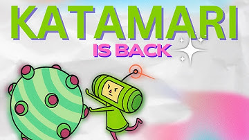 Katamari Is Back With The Weirdest Adventure Yet