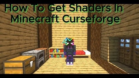 How To Get Shaders In Minecraft CurseForge
