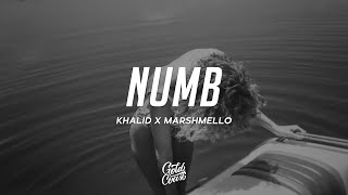 Khalid x Marshmello - Numb (Lyrics)