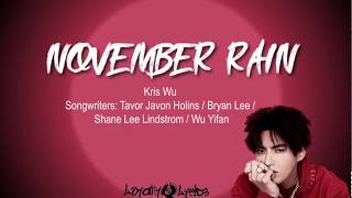 November Rain - Kris Wu - Lyrics