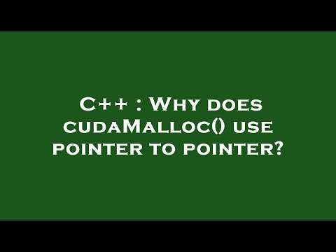 C++ : Why does cudaMalloc() use pointer to pointer?