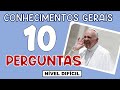 QUIZ CONHECIMENTOS GERAIS DIFÍCIL 2/10 PERGUNTAS INTELIGENTES PARA AUMENTAR SEU CONHECIMENTO EM 2023