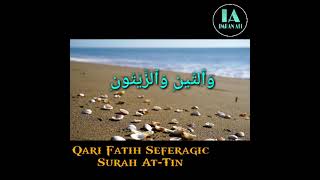SURAH AT-TIN || QARI FATIH SEFERAGIC #SHORTS #IMRANALIQURANRECITATION