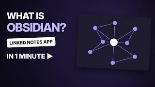 What Is Obsidian The Note App Explained in 1 Minute