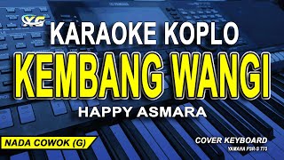 HAPPY ASMARA - KEMBANG WANGI (Karaoke Lirik koplo) Nada Pria