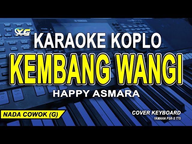 HAPPY ASMARA - KEMBANG WANGI (Karaoke Lirik koplo) Nada Pria class=