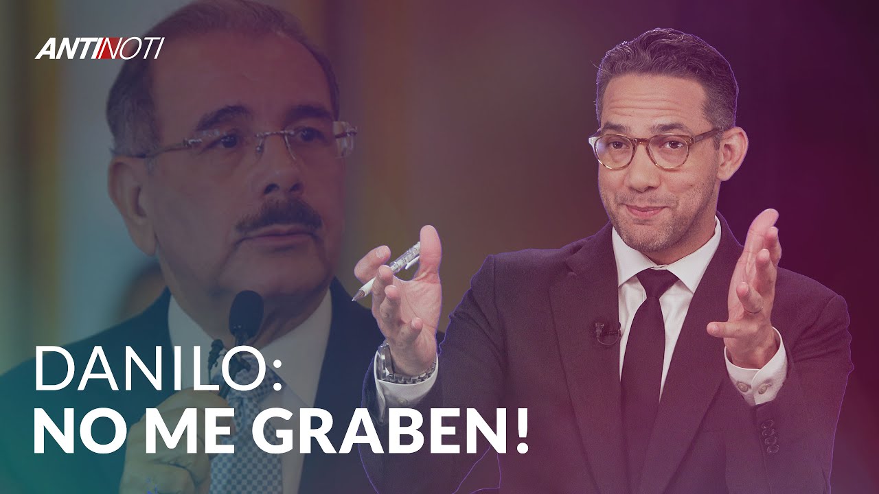 DANILO: ¡NO ME GRABEN! - 