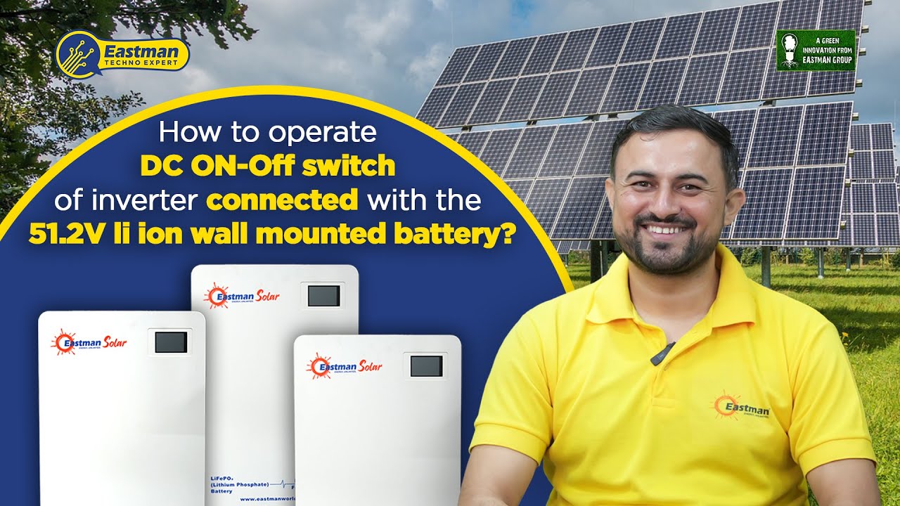 How to Operate DC On/Off Switch of Inverter with 51.2V Li-ion Wall ...