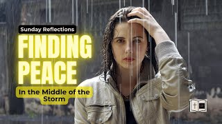 Ep.09: Finding Peace in the Middle of the Storm