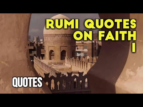 Rumi Quotes ~ On Faith 1 - YouTube