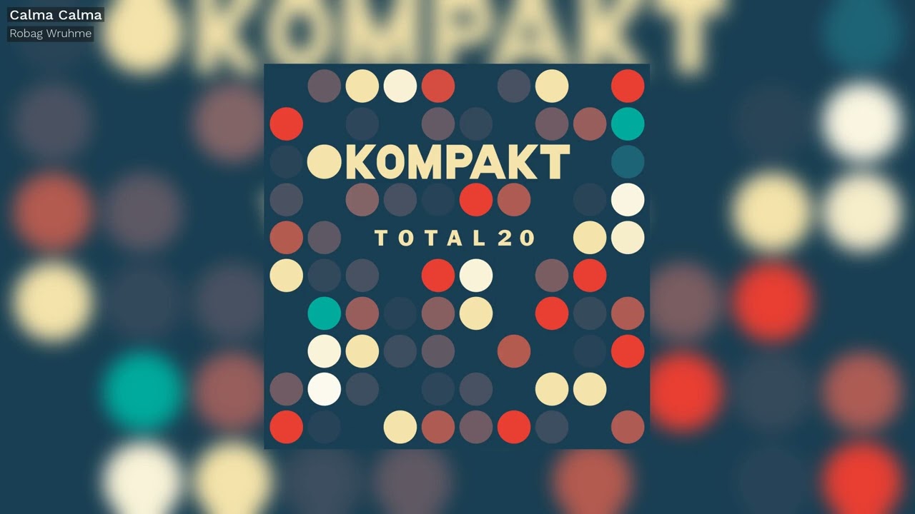 Robag Wruhme - Calma Calma - Kompakt 420