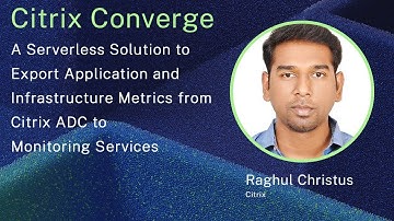 A Serverless Solution to Export App & Infrastructure Metrics from Citrix ADC to Monitoring Services