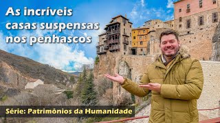 AS CIDADES MAIS BONITAS DA EUROPA: A INCRÍVEL VILA DE CUENCA CONSTRUÍDA ENTRE 2 PENHASCOS NA ESPANHA