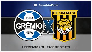 AO VIVO GRÊMIO X THE STRONGEST 29.05 LIBERTADORES 2024 - FARID REAGINDO AO JOGO!!!