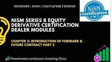 NISM Series 8 Chapter 3: Part 2 Intro to Forward & Future Contract | Equity Derivative - in Hindi