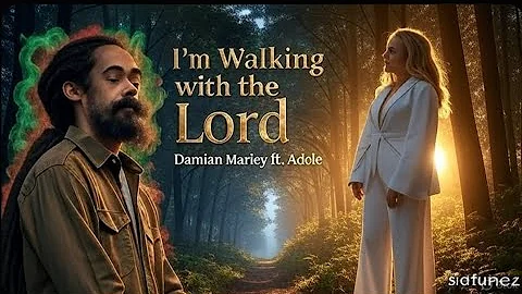 Damian Marley ft. Adele – I’m Walking with the Lord | Reggae Soul Gospel (New Music Video 2025)