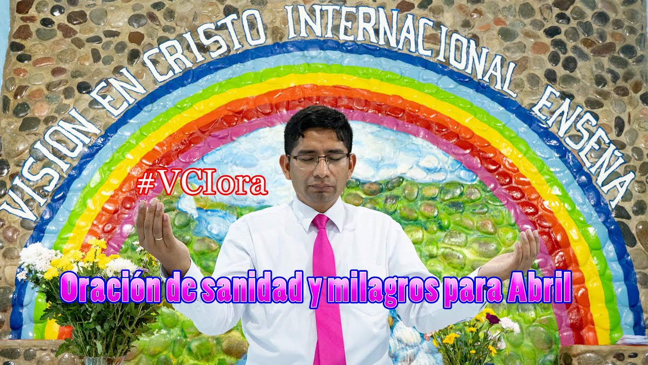 Oración de sanidad y milagros para Abril - YouTube