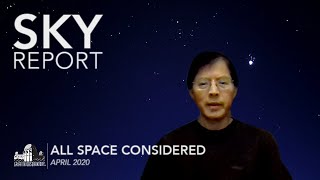 Sky Report | All Space Considered at Griffith Observatory | April 2020 screenshot 4