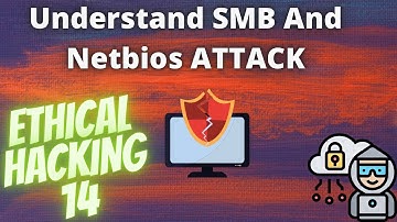 Understand NETBIOS and SMB Attacks | Ethical hacking 14