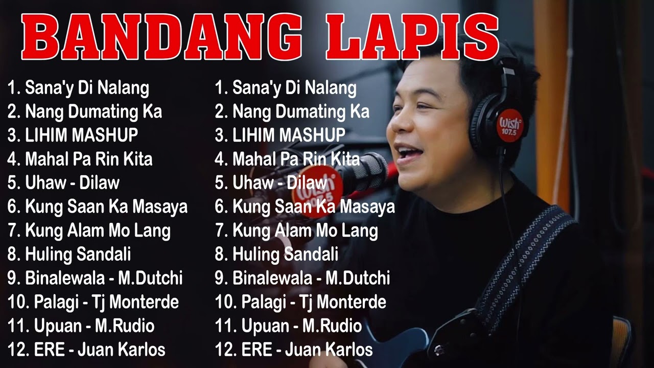 HULING SANDALI, KUNG ALAM MO LANG | OPM Sad Songs To Cry 2024 💕 Bandang Lapis, December Avenue